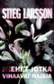 Kansi: Stieg Larsson: Miehet jotka vihaavat naisia