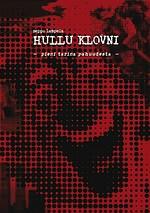 Kansi: Hullu klovni : pieni tarina pahuudesta
