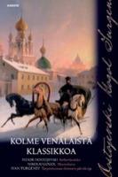 Kansi: Fedor Dostojevski, Nikolai Gogol ja Ivan Turgenev: Kolme venäläistä klassikkoa