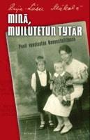 Kansi: Raija-Liisa Mäkelä: Minä, muilutetun tytär