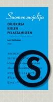 Kansi: Lari Kotilainen: Suomensuojelija : ohjekirja kielen pelastamiseen