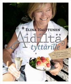 Kansi: Elina Halttunen: Äidiltä tyttärille