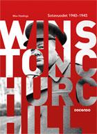 Kansi: Max Hastings: Winston Churchill – Sotavuodet 1940-1945
