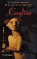 Kansi: Neil Gaiman: Coraline (Coraline varjojen talossa)
