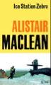 Kansi: Alistair MacLean: Jääasema Zebra