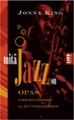 Kansi: Jonny King: Mitä jazz on : opas ymmärtämiseen ja kuuntelemiseen