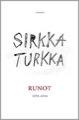 Kansi: Sirkka Turkka: Runot 1973-2004