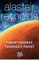 Kansi: Alastair Reynolds: Timanttikoirat, turkoosit päivät