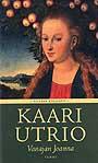 Kansi: Kaari Utrio: Vanajan Joanna