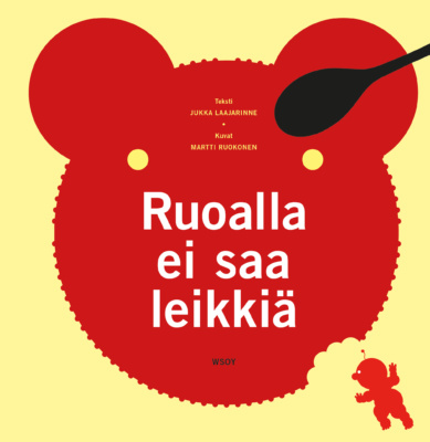 Ruoalla ei saa leikkiä -kirjan kannessa on abstraktin nallen pää, josta pieni vauva on haukannut palasen.