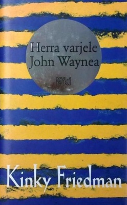 Herra varjele John Waynea -kirjan kannessa on sinikeltainen rosoinen vaakaraidoitus ja kirjan nimi hopeisessa ympyrässä.