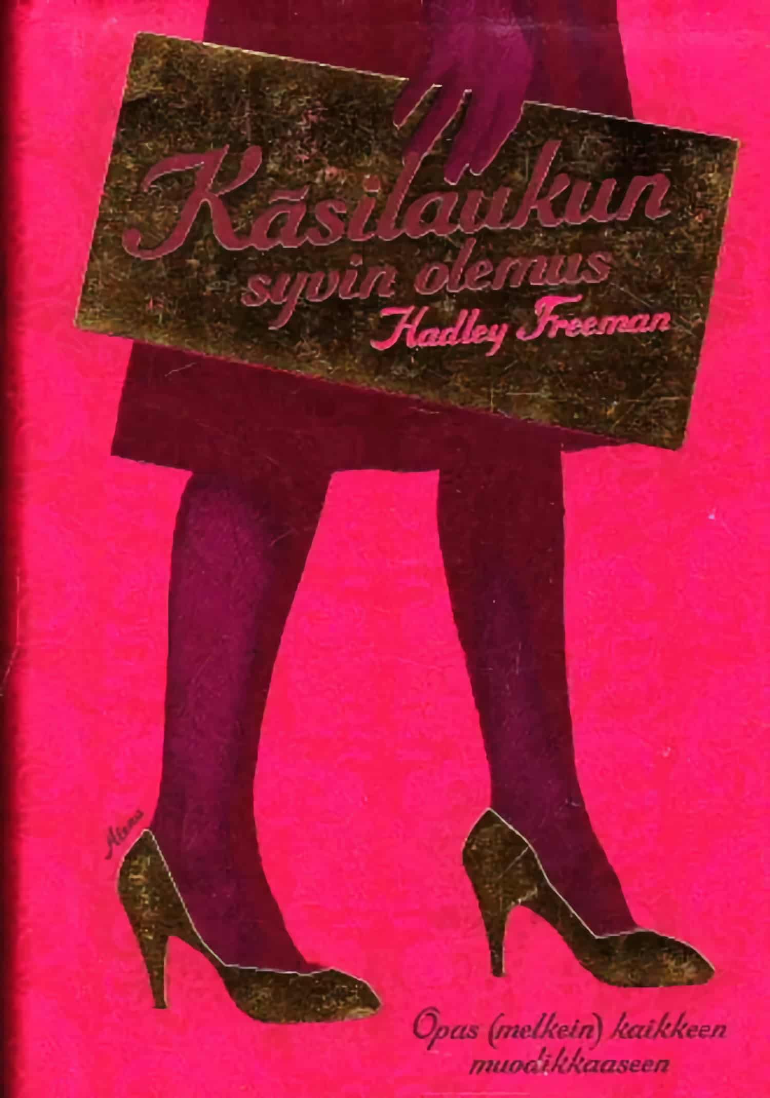 Käsilaukun syvin olemus -kirjan kannessa on polvipituiseen hameeseen ja korkokenkiin pukeutuneen naisen jalat ja käsilaukkua pitelevä käsi. Käsilaukku ja naisen kengät ovat kultaiset, kuvaa hallitsee fuksianpunainen tausta.
