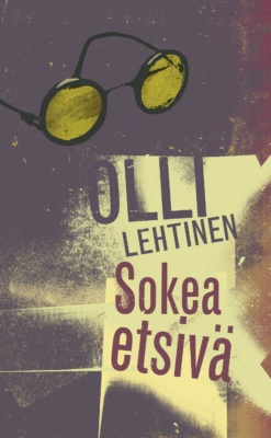 Sokea etsivä -kirjan kannessa on pyöreät, keltalinssiset silmälasit.