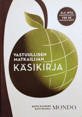 Vastuullisen matkailijan käsikirjankannessa on puusta roikkuva omena, johon on piirretty pituus- ja leveyspiirejä.
