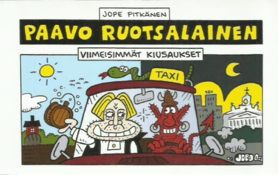 Paavo Ruotsalainen : Viimeisimmät kiusaukset -kirjan kannessa on piirros Paavo Ruotsalaisesta taksin kyydissä. Taksia ajaa punainen paholainen. Paholaisella puolella kuvassa on öistä kaupunkia, Ruotsalaisen puolella päivää maaseudulla.