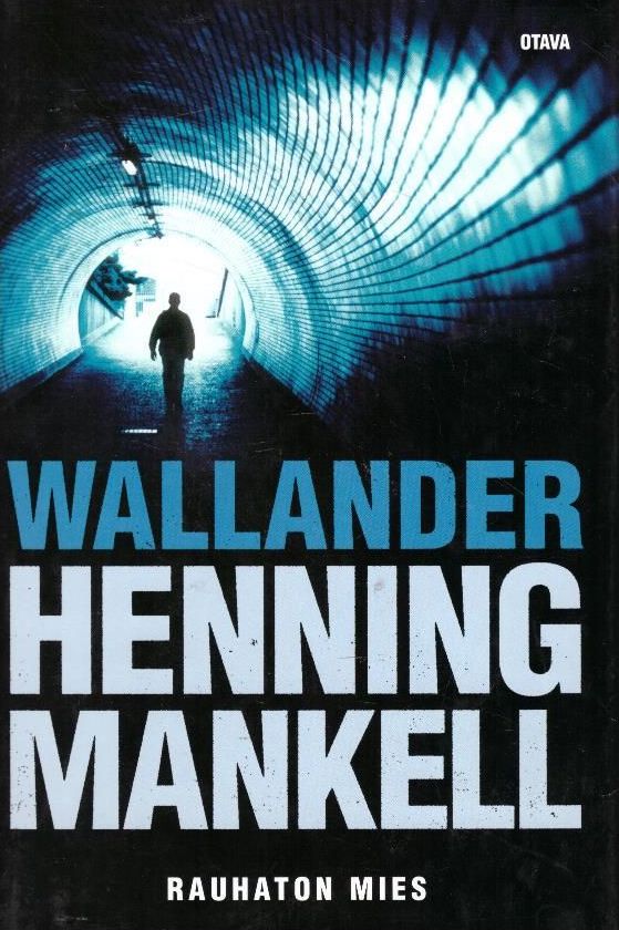 Rauhaton mies -kirjan kannessa on kuva ihmisen siluetista kävelemässä tunnelissa sinisävyisessä valossa.