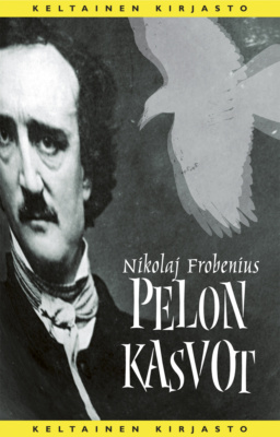 Pelon kasvot -kirjan kannessa on vääristynyt mustavalkoinen valokuva Edgar Allan Poesta ja linnun siluetti.