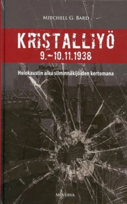 Kristalliyö 9.–10.11.1938 -kirjan kannessa on tummasävyinen mustavalkoinen valokuva kaupungin taloista ja sen päällä rikkoutuneen lasin sirpaleinen kuvio.