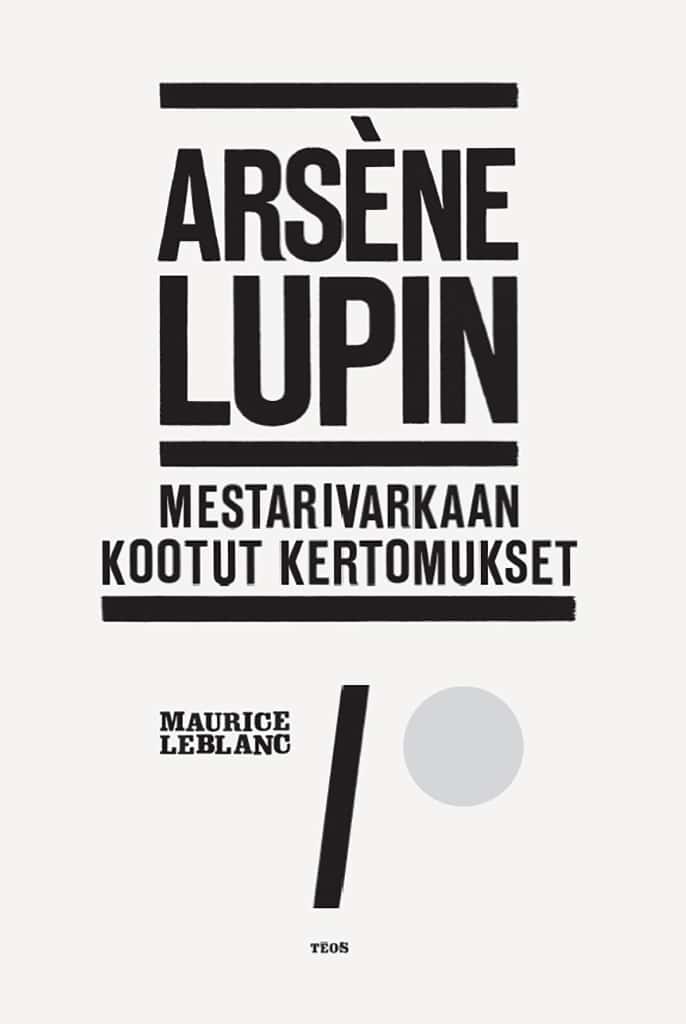 Arsène Lupin : Mestarivarkaan kootut kertomukset