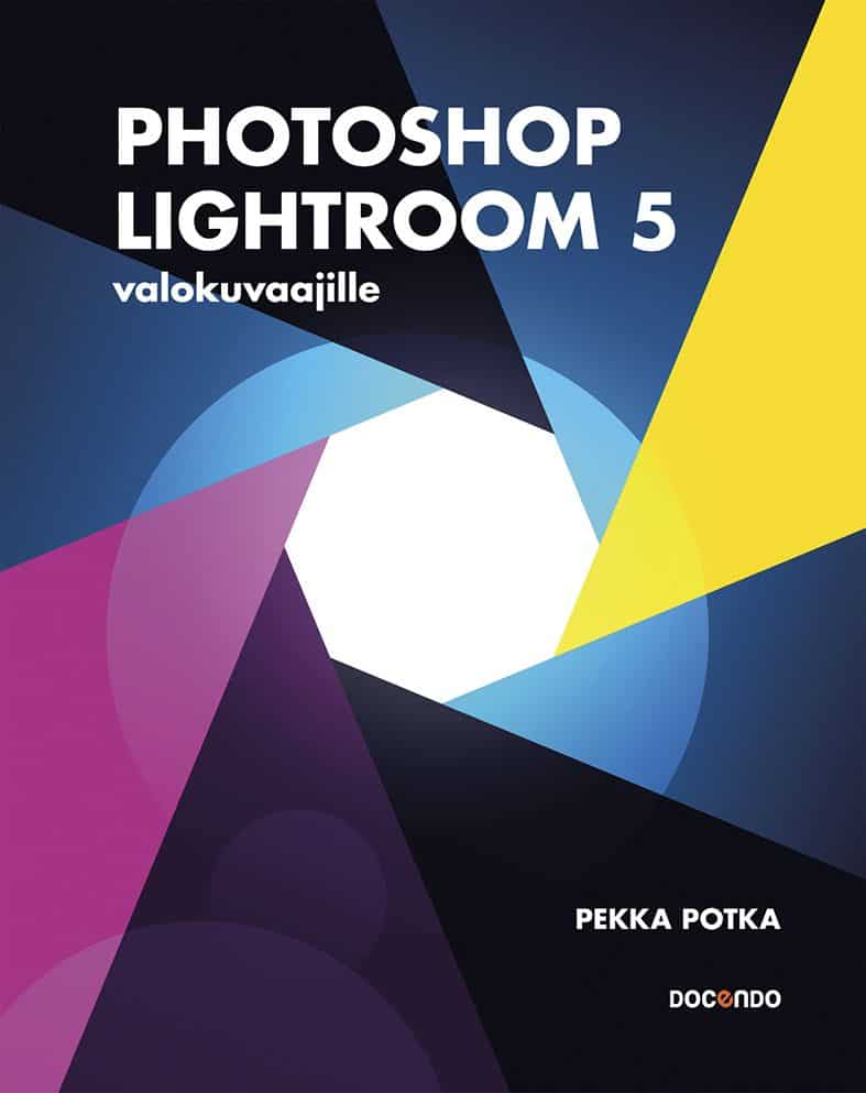 Photoshop Lightroom 5 valokuvaajille