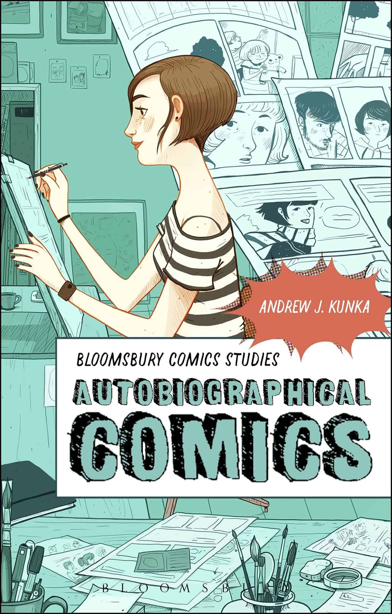 Bloomsbury Comics Studies : Autobiographical Comics