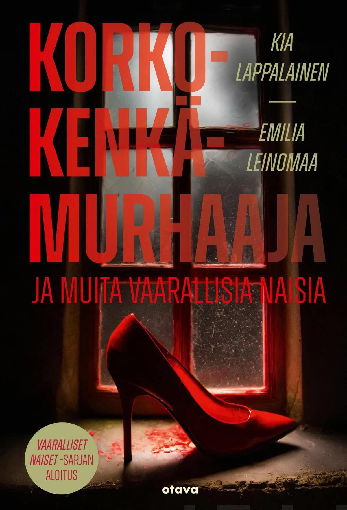 Korkokenkämurhaaja ja muita vaarallisia naisia -kirjan kannessa on ikkunan edustalla punainen korkokenkä.