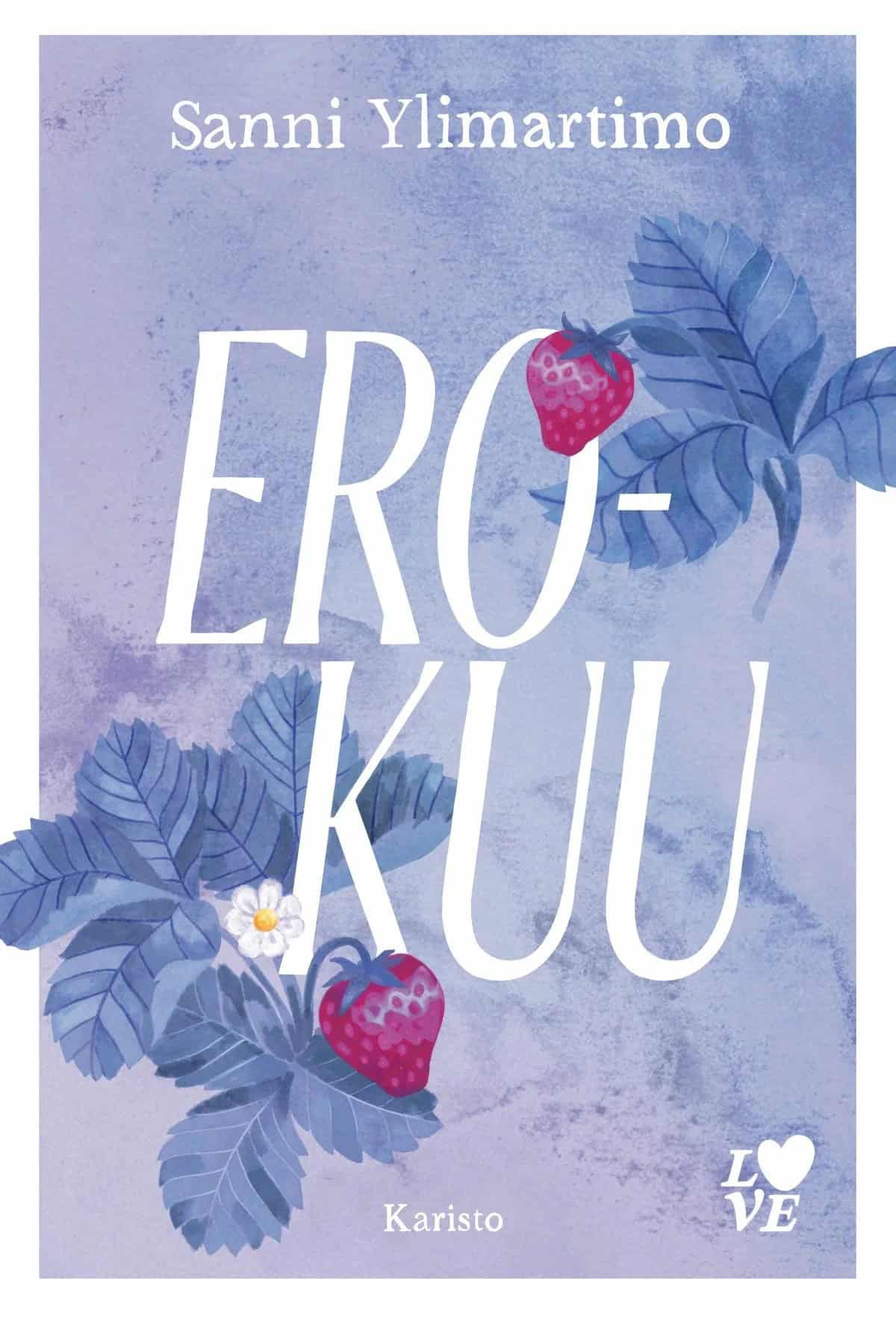 Erokuu-kirjan kannessa on sinisellä taustalla sinertävän sävyisiä mansikoita.