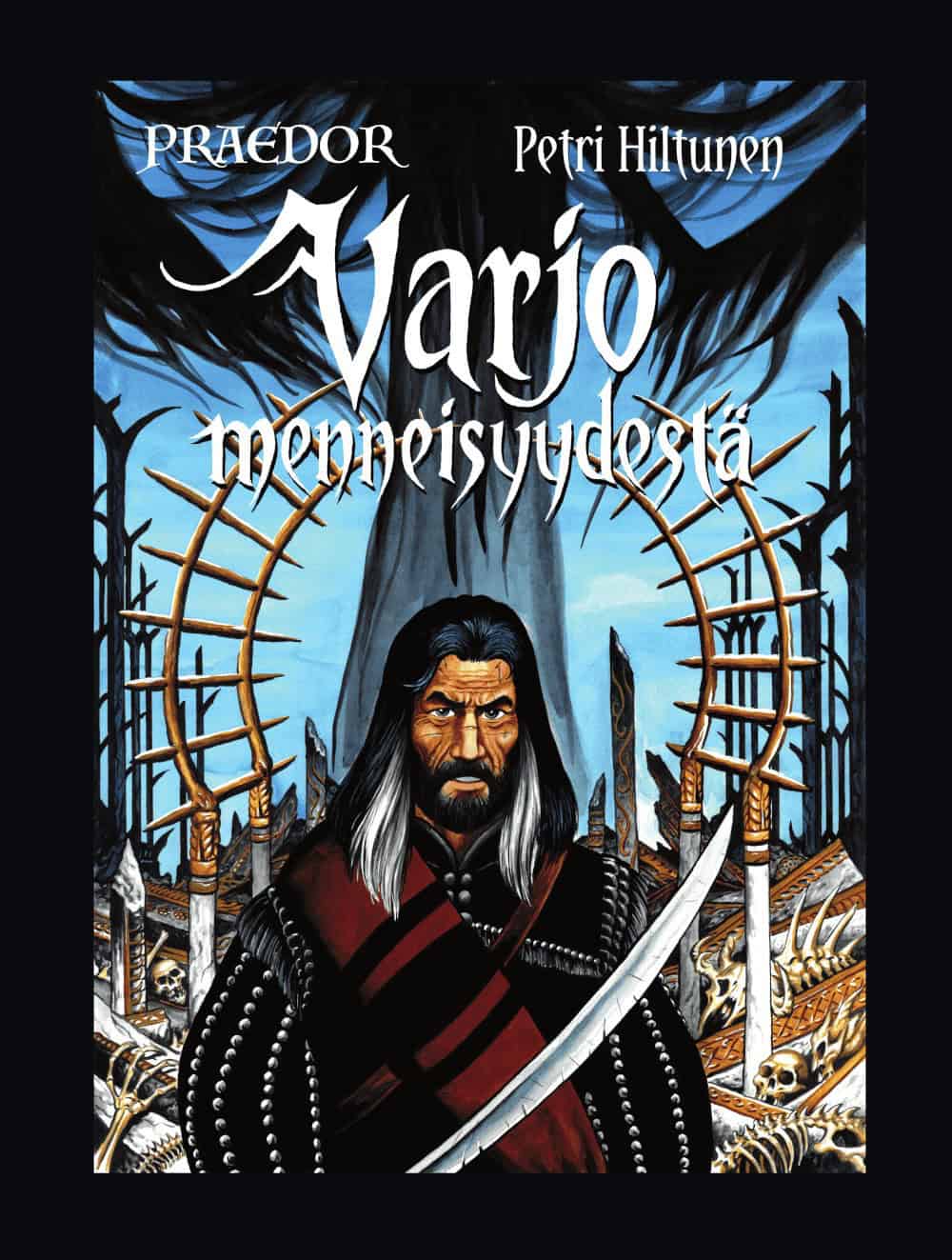 Varjo menneisyydestä -kirjan kannessa on kuva miekkaa pitelevästä parrakkaasta, arpisesta ja pitkähiuksisesta soturista. Taustalla on raunioita täynnä luita.