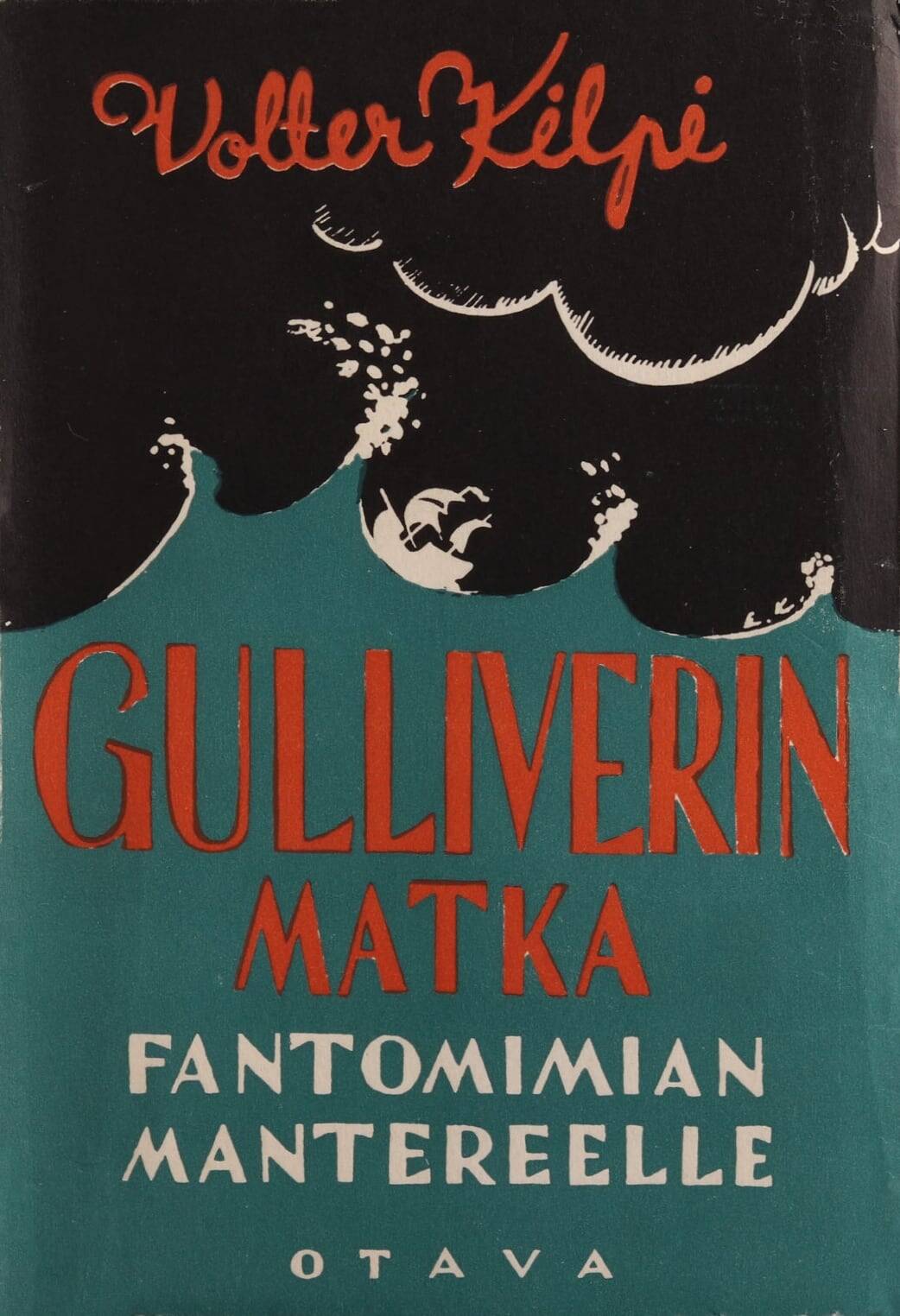 Gulliverin matka Fantomimian mantereelle -kirjan kannessa on myrskyävää merta mustaa taivasta vasten.