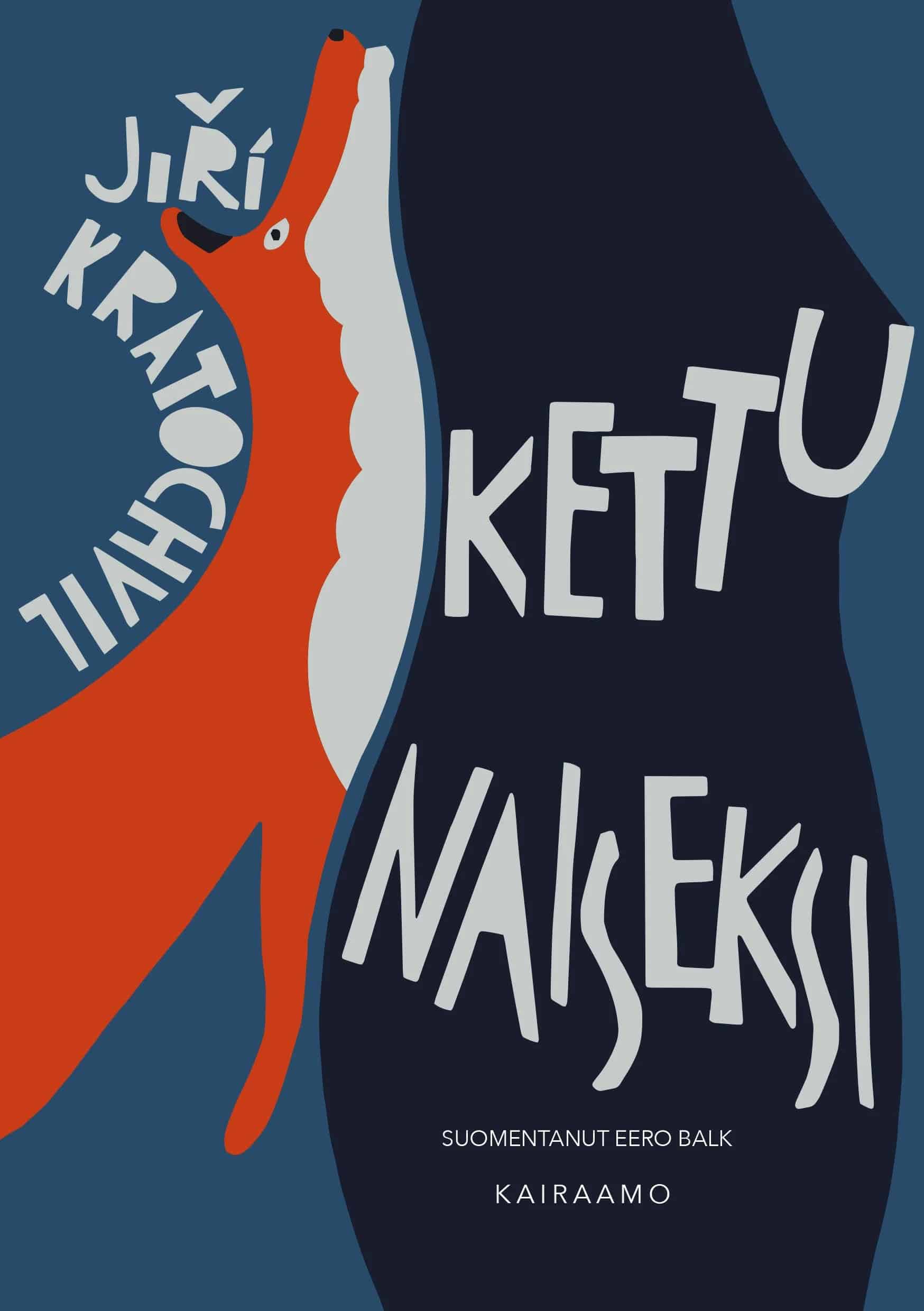 Kettu naiseksi -kirjan kannessa on abstrati piirros ketusta ja muodosta, joka voisi vihjata naisvartaloa.