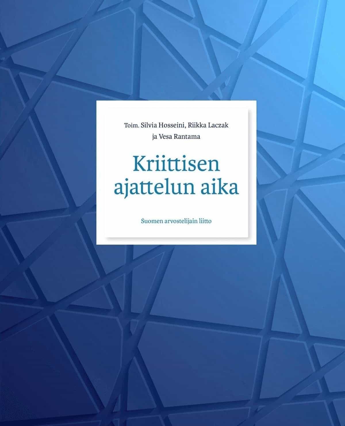 Kriittisen ajattelun aika -kirjan kannessa on tummansinisestä vaaleampaan siniseen liukuvärjätyllä pinnalla risteäviä viivoja.