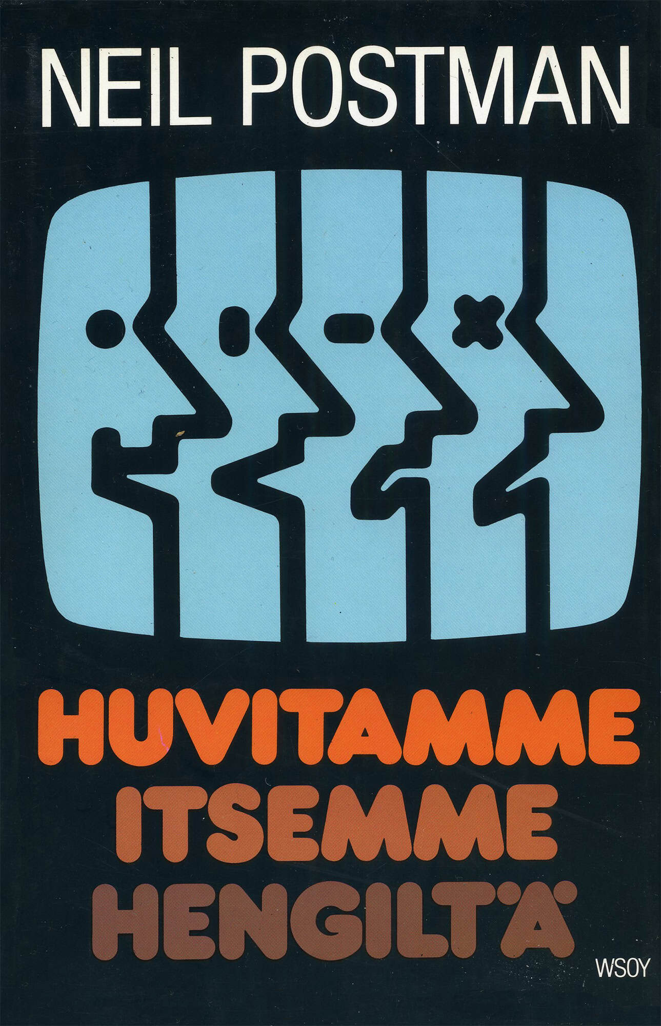 Huvitamme itsemme hengiltä -kirjan kannessa on vanhanaikaisen televisioruudun muotoinen kuvio, jossa viivapiirroksessa ihmisten kasvoja kuvaavien viivojen ilme muuttuu onnellista kuolleeksi.