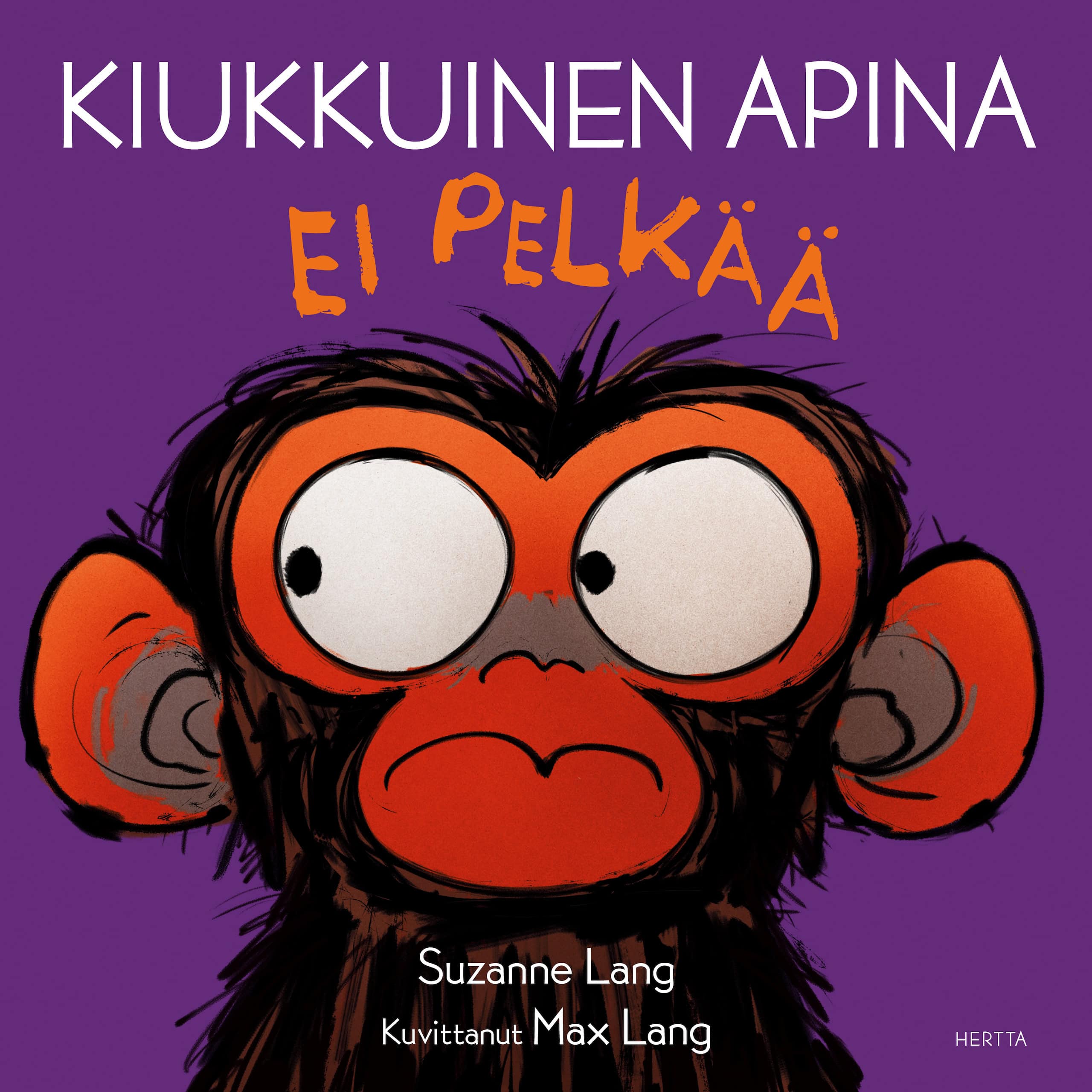 Kiukkuinen apina ei pelkää -kirjan kannessa on piirros simpanssin kasvoista violetilla taustalla. Simpanssi katsoo vasemmalle ja näyttää vähän huolestuneelta.