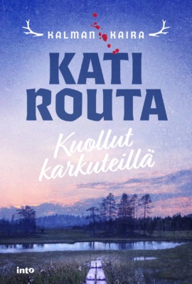 Kuollut karkuteillä -kirjan kannessa on sinisävyinen rakeinen valokuva Lapista. Pitkospuut kulkevat kohti lampea.