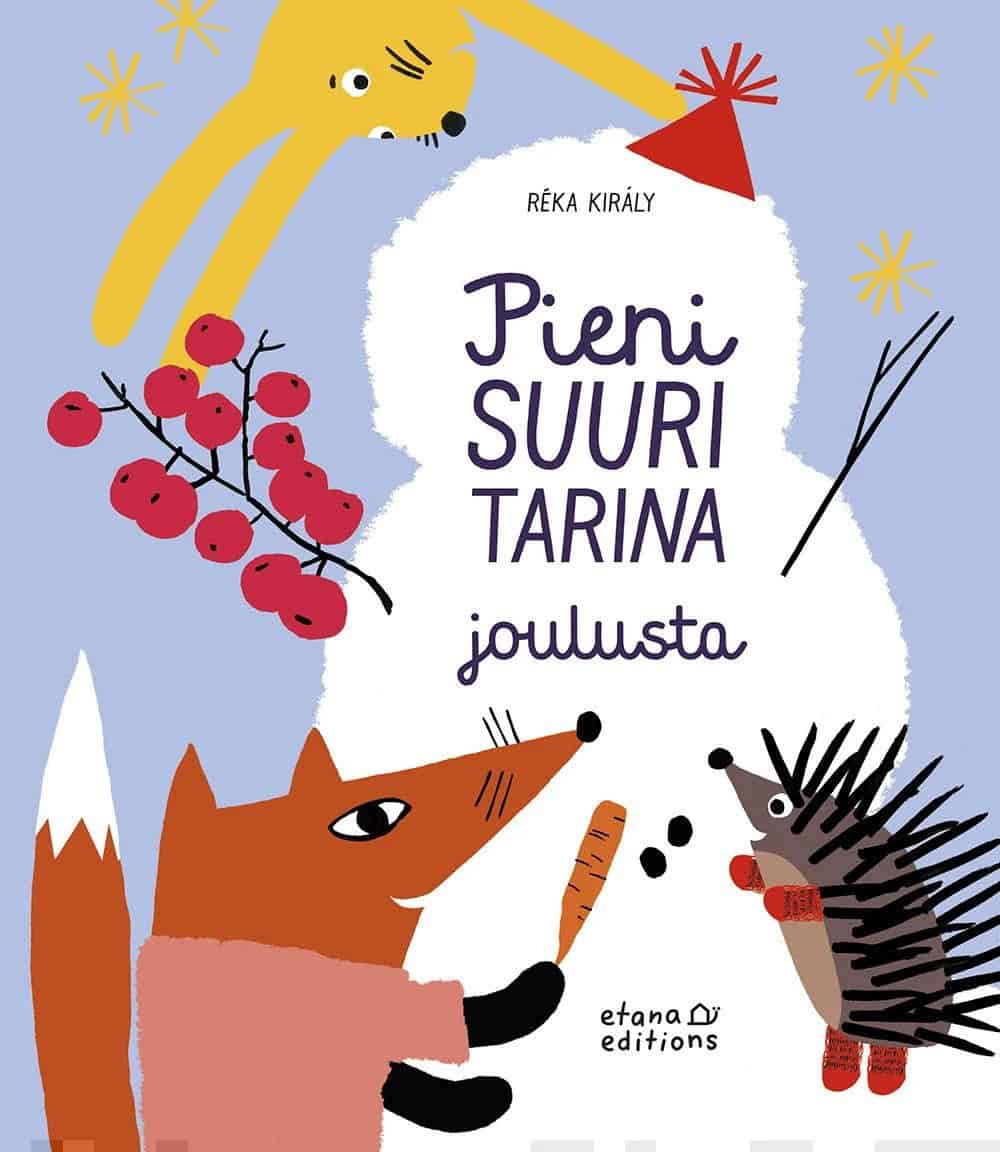 Pieni suuri tarina joulusta -kirjan kannessa on piirros ihmismäisistä ketusta, siilistä ja jäniksestä tekemässä lumiukkoa.