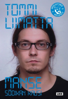 Manse : Södikan kausi -kirjan kannessa on passikuvamaisen ilmeetön valokuva Tommi Liimatan kasvoista.