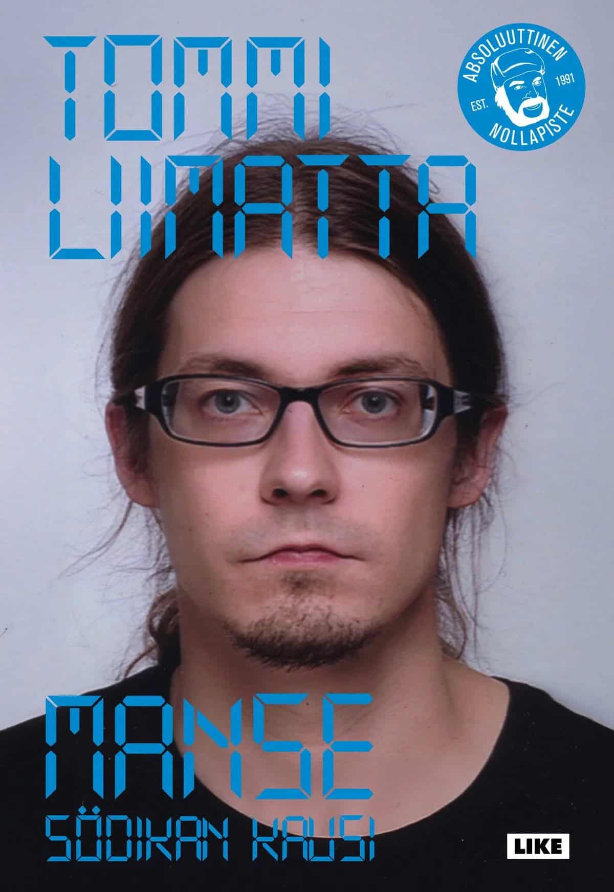 Manse : Södikan kausi -kirjan kannessa on passikuvamaisen ilmeetön valokuva Tommi Liimatan kasvoista.