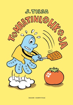 Tomaatinlohkoja-kirjan kannessa on piirros verkkatakkiin pukeutuneesta mustekalahahmosta hyppäämässä ja iskemässä tomaattia kärpäslätkällä.