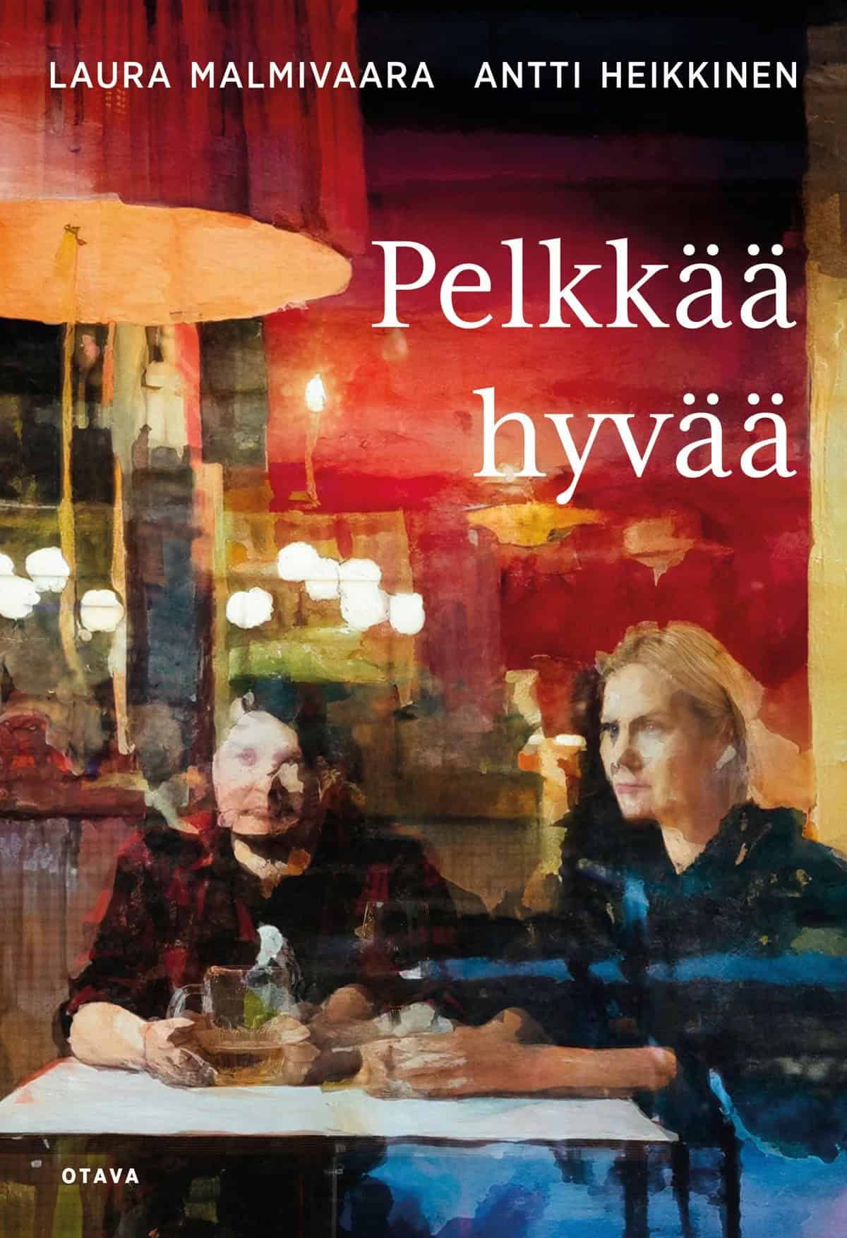 Pelkkää hyvää -kirjan kannessa on epäselväksi käsitelty valokuva Antti Heikkisestä ja Laura Malmivaarasta istumassa baarissa oluttuopit edessään.