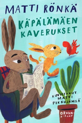 Käpälämäen kaverukset -kirjan kannessa rusakko istuu nojatuolissa lukemassa lehteä ja kani juoksee oravan perässä.