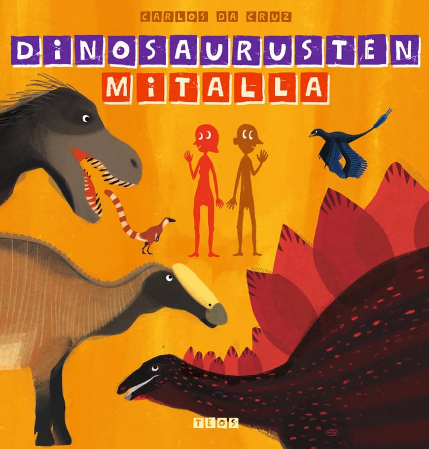 Dinosaurusten mitalla -kirjan kannessa on piirroksia dinosauruksista ja kaksi ihmishahmoa antamassa mittakaavaa.