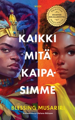 Kaikki mitä kaipasimme -kirjan kansi on jaettu pystysuunnassa kahtia. Molemmilla puolilla on tummaihoinen ihmishahmo. Vasemmalla on androgyyni hahmo, pukeutuneena koristeellisiin sulkiin ja koruihin. Oikealla on teinityttö värikkäässä hiuspannassa ja keltaisessa topissa.