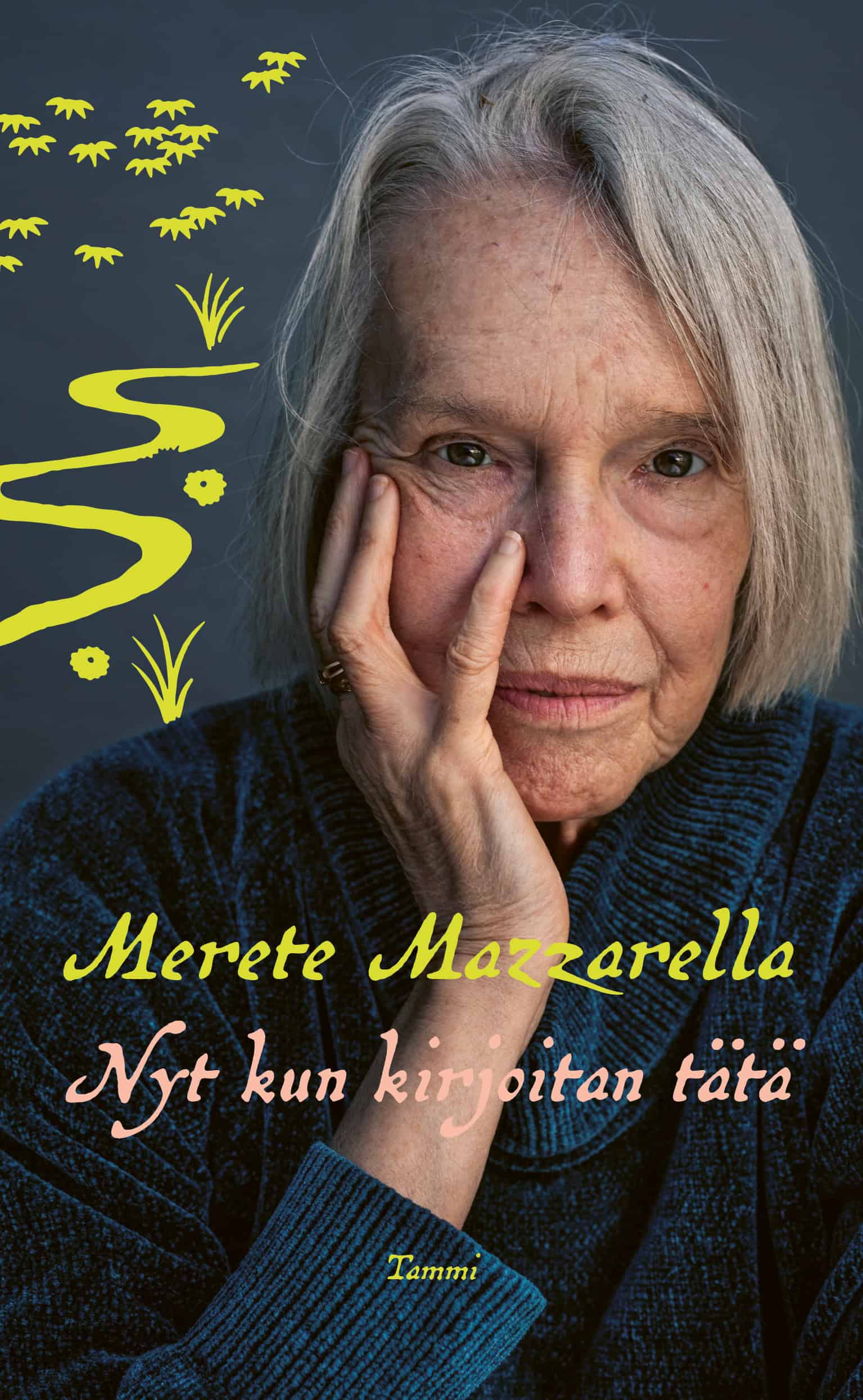 Nyt kun kirjoitan tätä -kirjan kannessa on valokuva Merete Mazzarellasta, joka pitelee kasvojaan kädellään.