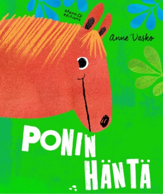 Ponin häntä -kirjan kannessa on piirros ruskean, keltaharjaisen ponin päästä vihreällä taustalla.