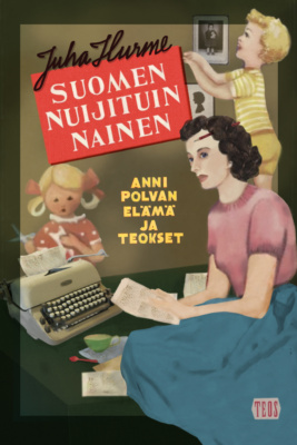 Suomen nuijituin nainen -kirjan kannessa on maalaus Anni Polvasta kirjoituskoneen ääressä kahden lapsen kanssa.