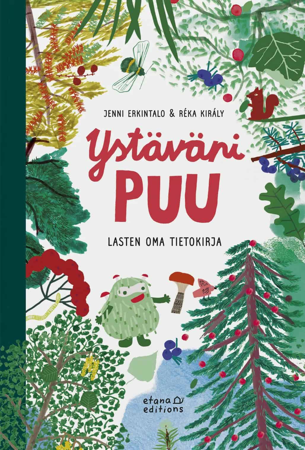 Ystäväni puu -kirjan kannessa on piirroksia erilaisista puista ja niiden lehdistä ja marjoista. Keskellä on palleroinen naavahahmo.