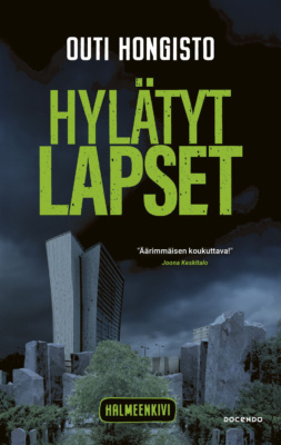 Hylätyt lapset -kirjan kannessa on synkkä kaupunkinäkymä, josta erottuu yksi korkea tornitalo. Etualalla on kerrostalojen kokoisia kivipaasia.