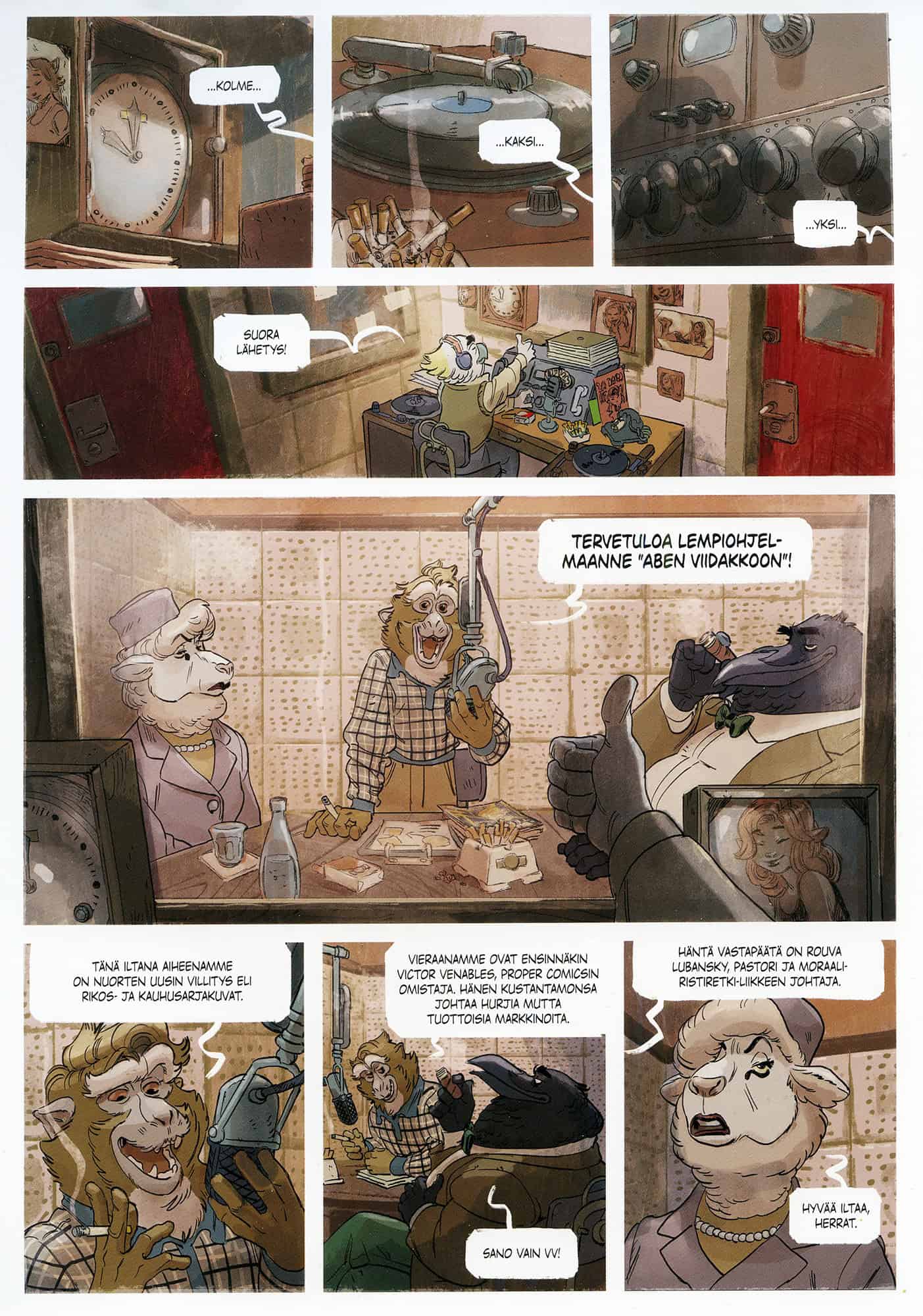 Sarjakuvasivu kuvaa valmistautumista lähetykseen vanhanaikaisessa radiostudiossa. Äänitarkkailija puhuu: "...Kolme..." "...kaksi..." "...yksi..." "Suora lähetys!"

Studiossa toimittaja on jonkinlainen apinahahmo, pastori Lubansky on muodollisesti pukeutunut lammas ja sarjakuvakustantaja Venables on iso musta sikaria polttava lintu.

Juontaja puhuu: "Tervetuloa lempiohjelmaanne "Aben viidakkoon"! Tänä iltana aiheenamme on nuorten uusi villitys eli rikos- ja kauhusarjakuvat. Vieraanamme ovat ensinnäkin Victor Venables, Proper Comicsin omistaja. Hänen kustantamonsa johtaa hurjia, mutta tuottoisia markkinoita."

Venables sanoo: "Sano vain VV!"

Juontaja jatkaa: "Häntä vastapäätä on rouva Lubansky, pastori ja Moraaliristiretki-liikkeen johtaja."

"Hyvää iltaa, herrat."