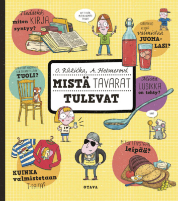 Mistä tavarat tulevat -kirjan kannessa on piirroksia tavaroista, joiden valmistusta kirjassa esitellään: kirjoja, tuoli, t-paitoja, leipää, lusikka ja juomalasi. Lisäksi on piirroksia ihmisistä.