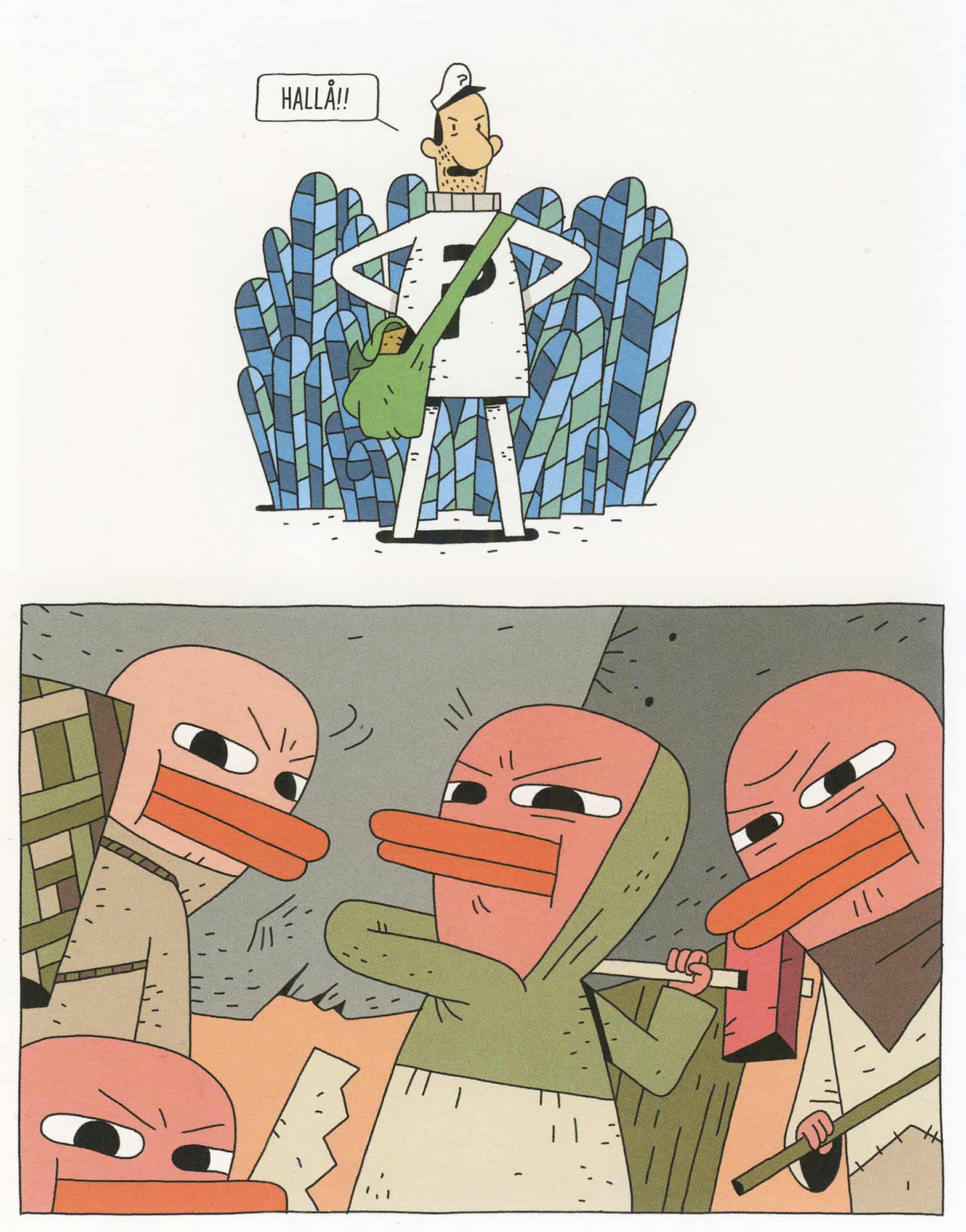 Sarjakuvasivu, jossa ylemmässä ruudussa on avaruuspostimies Bob sanomassa "Hallå!!" ja alemmassa ruudussa ankkamaisia avaruusolentoja työkalujen ja repun kanssa katselemassa kohti lukijaa kapein, epäluuloisen näköisin silmin.